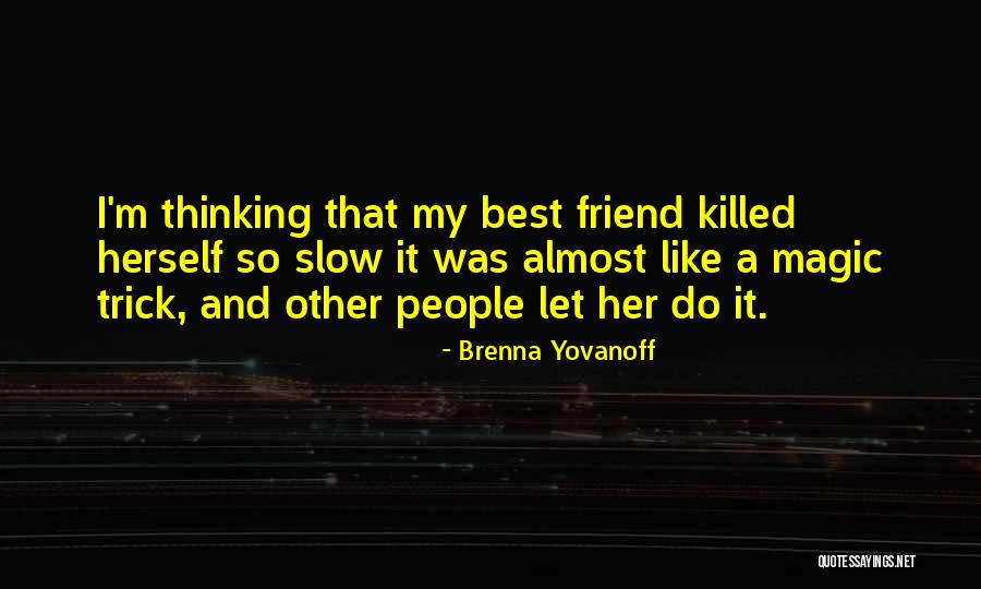 Sargis Avetisyan Quotes By Brenna Yovanoff Sargis Avetisyan Quotes By Brenna Yovanoff