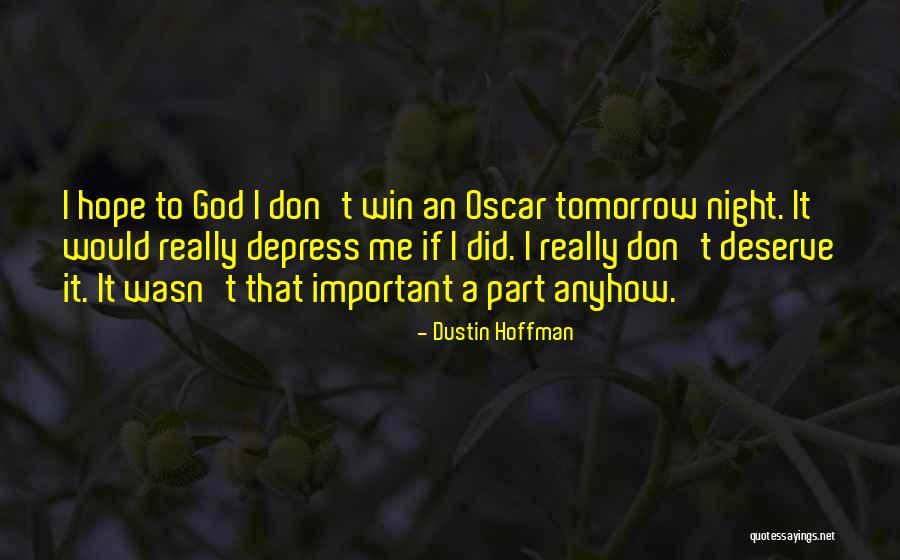 Sarianna Grande Quotes By Dustin Hoffman Sarianna Grande Quotes By Dustin Hoffman