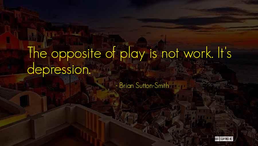 Sarili Ko Quotes By Brian Sutton-Smith Sarili Ko Quotes By Brian Sutton-Smith