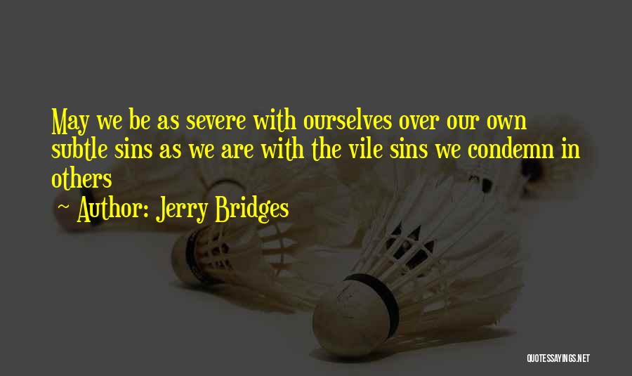 Sarili Lang Iniisip Quotes By Jerry Bridges