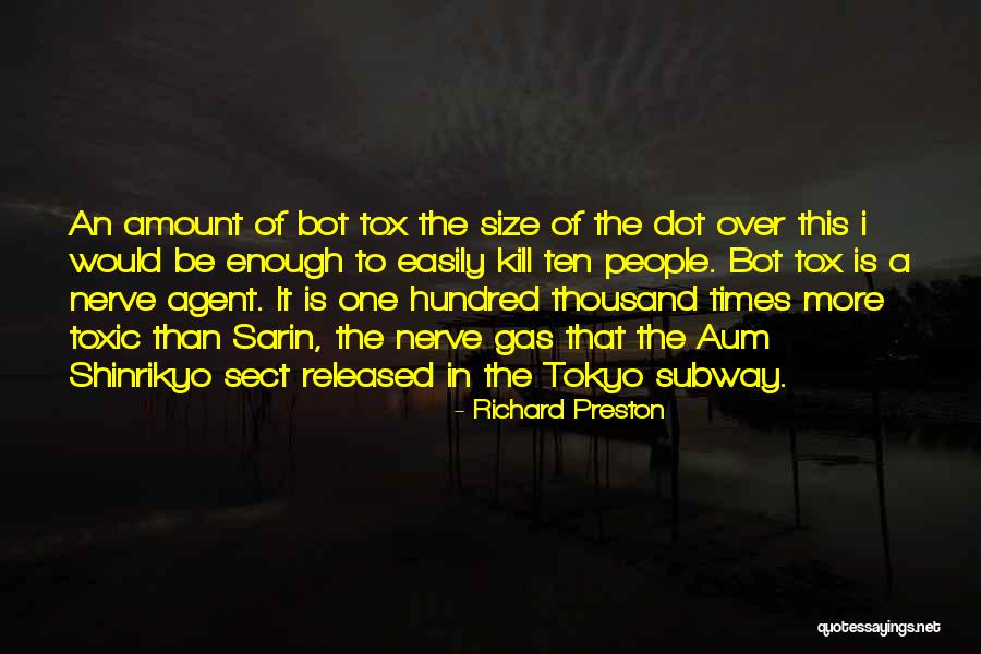 Sarin Gas Quotes By Richard Preston Sarin Gas Quotes By Richard Preston