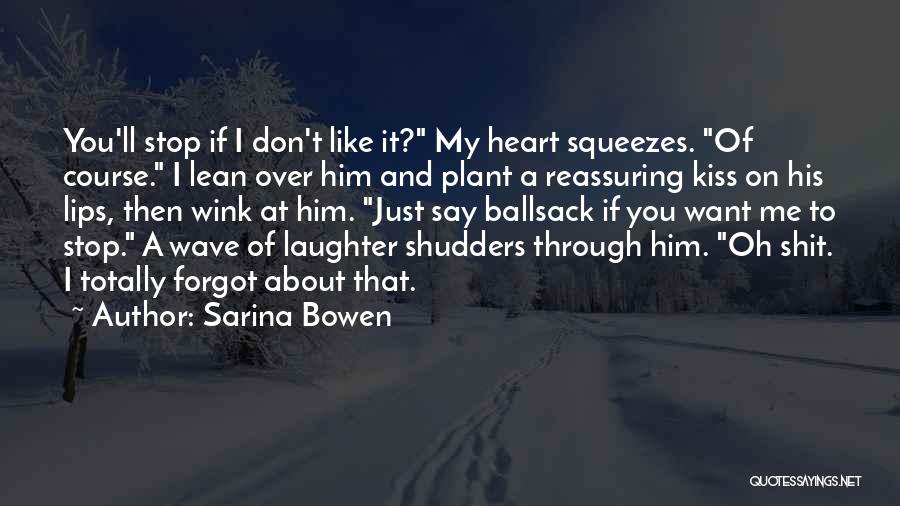 Sarina Bowen Quotes 1306522