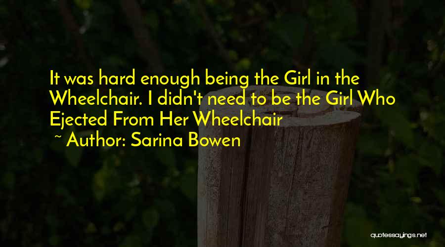 Sarina Bowen Quotes 1712313