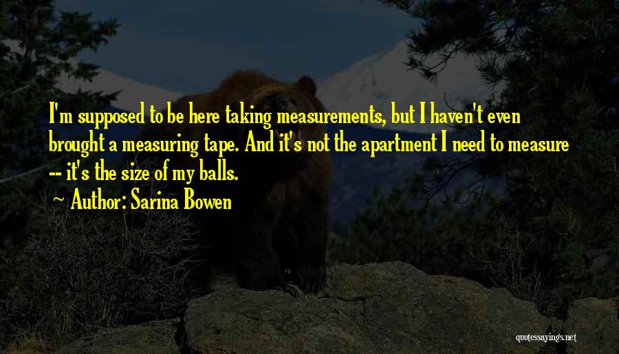 Sarina Bowen Quotes 1721075