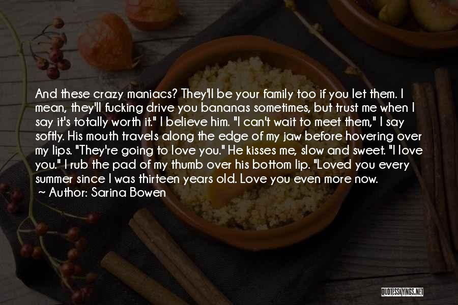 Sarina Bowen Quotes 1918302