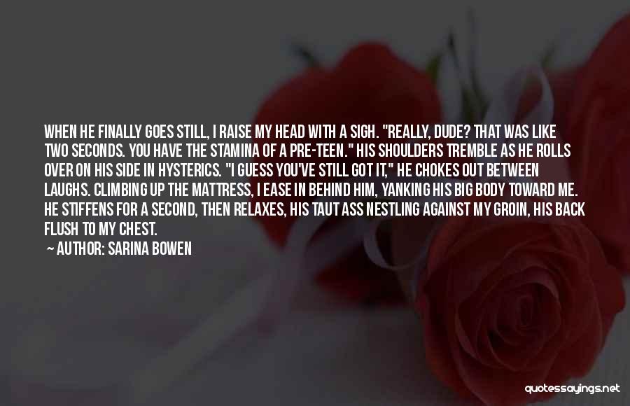 Sarina Bowen Quotes 2165402