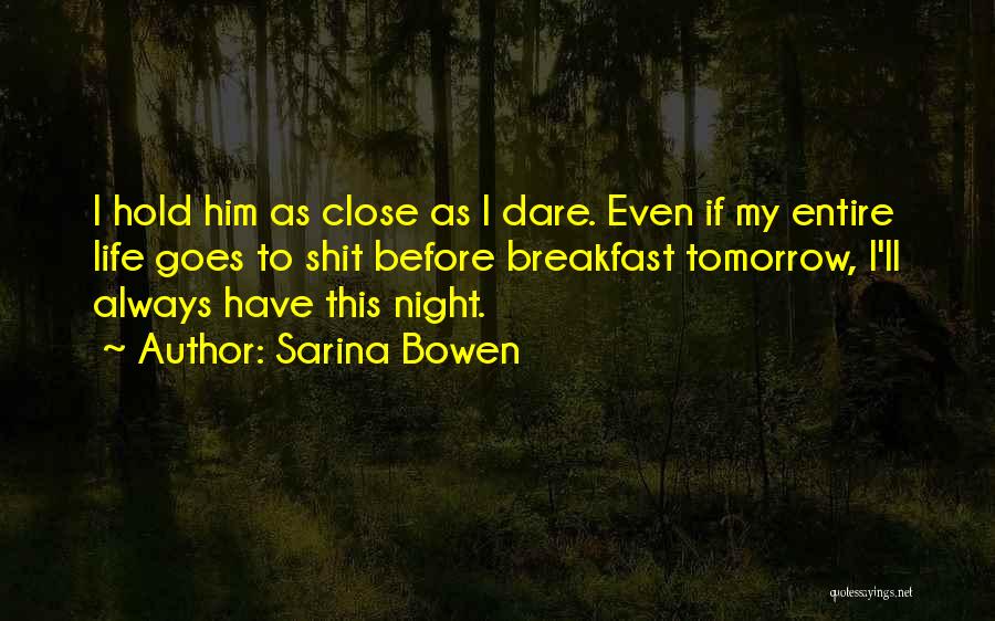 Sarina Bowen Quotes 2186197