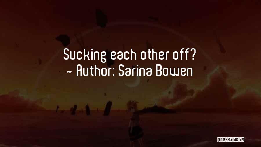 Sarina Bowen Quotes 521936