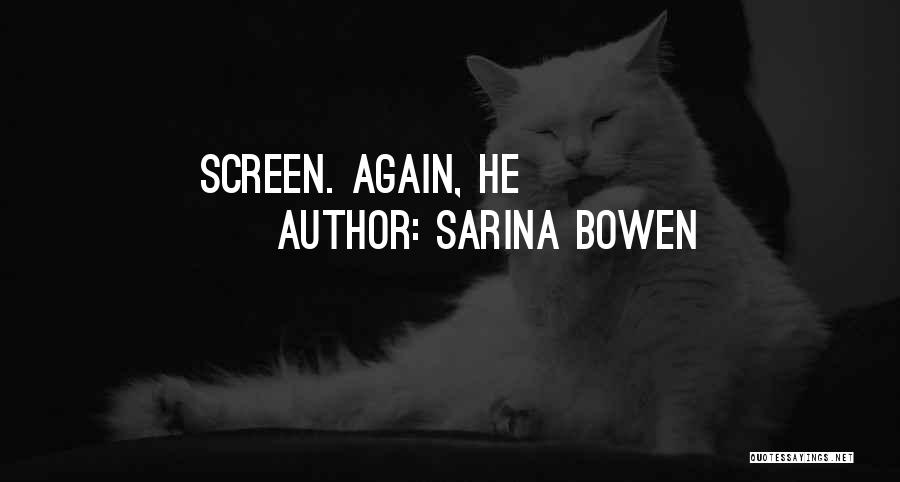 Sarina Bowen Quotes 573748