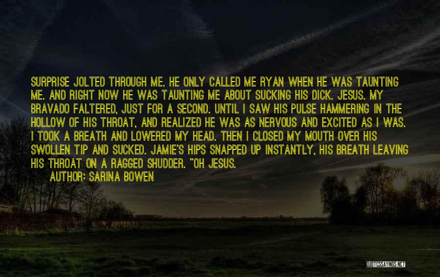 Sarina Bowen Quotes 609159