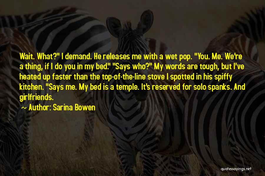Sarina Bowen Quotes 961009