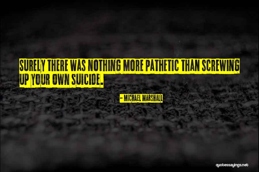 Sarinee Achavanuntakul Quotes By Michael Marshall Sarinee Achavanuntakul Quotes By Michael Marshall
