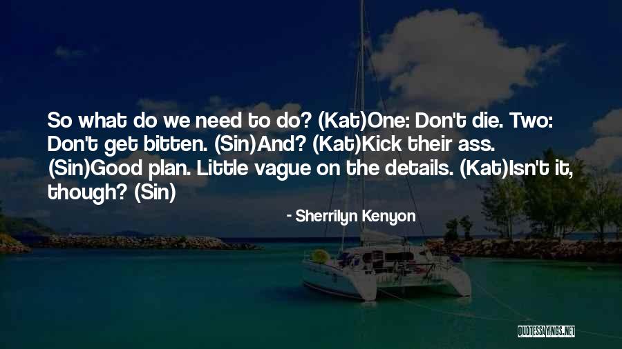 Sarinya Vachiratevanurak Quotes By Sherrilyn Kenyon Sarinya Vachiratevanurak Quotes By Sherrilyn Kenyon