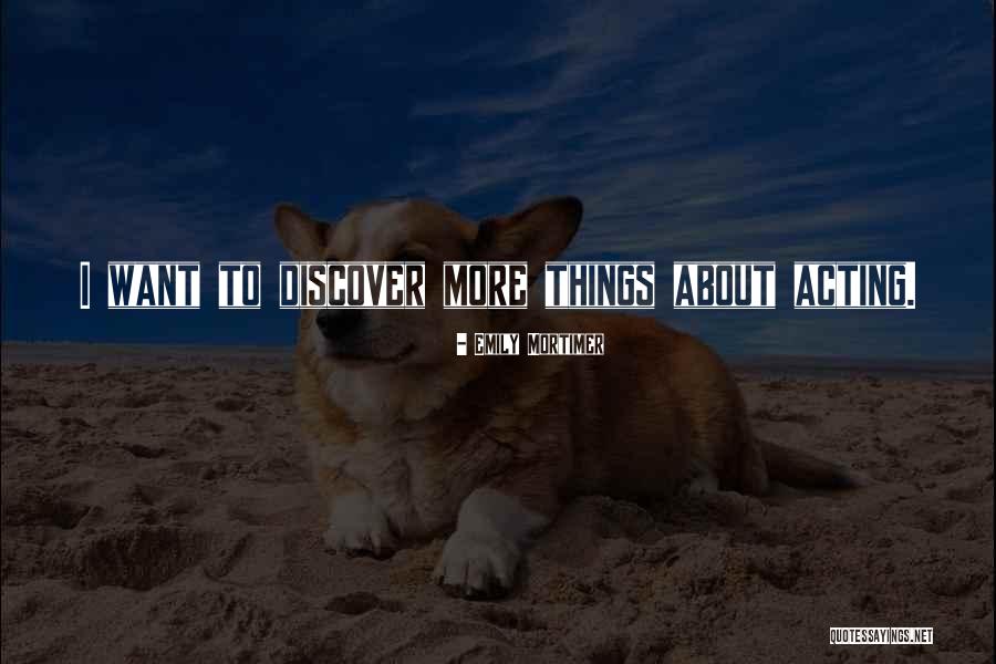 Sariyagi Quotes By Emily Mortimer Sariyagi Quotes By Emily Mortimer