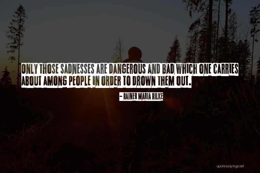 Sarjapur Quotes By Rainer Maria Rilke Sarjapur Quotes By Rainer Maria Rilke