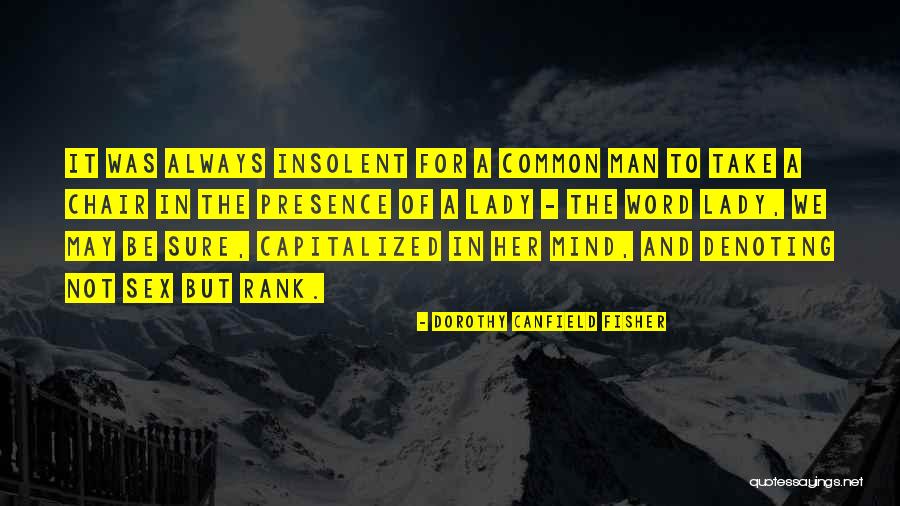 Sarkari Sakori Quotes By Dorothy Canfield Fisher Sarkari Sakori Quotes By Dorothy Canfield Fisher