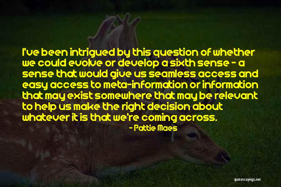 Sarkari Sakori Quotes By Pattie Maes Sarkari Sakori Quotes By Pattie Maes