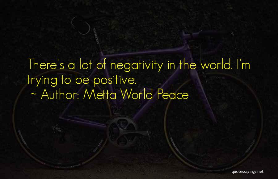 Sarkisyan Pirkol Quotes By Metta World Peace