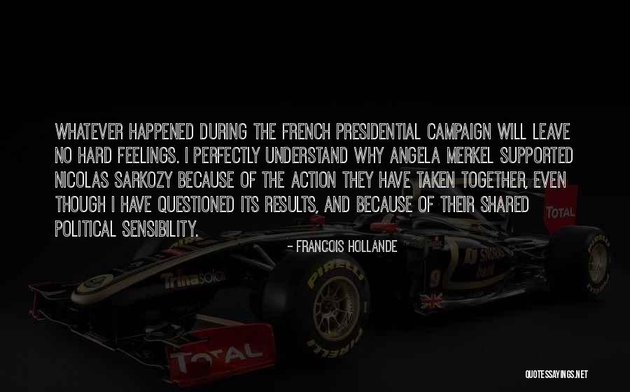 Sarkozy Quotes By Francois Hollande Sarkozy Quotes By Francois Hollande