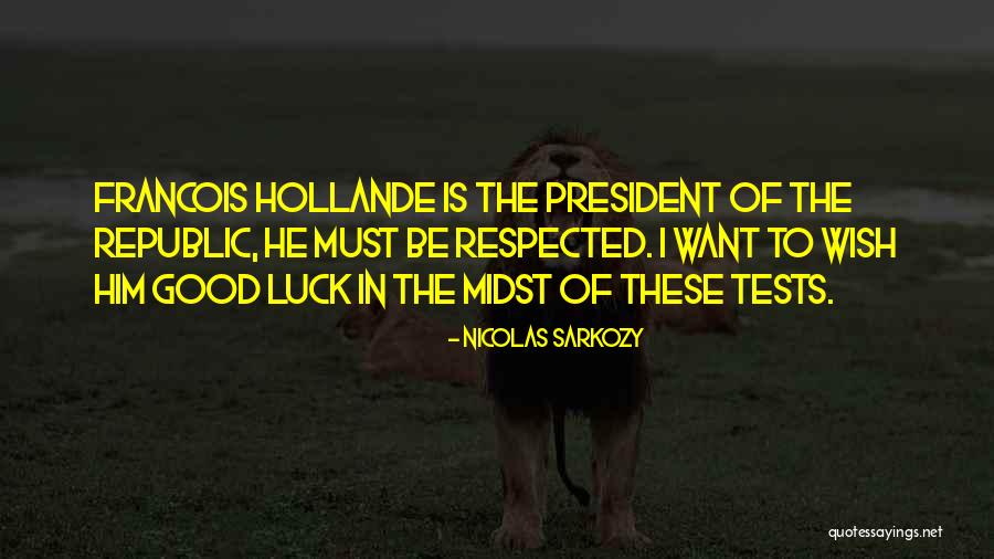 Sarkozy Quotes By Nicolas Sarkozy Sarkozy Quotes By Nicolas Sarkozy