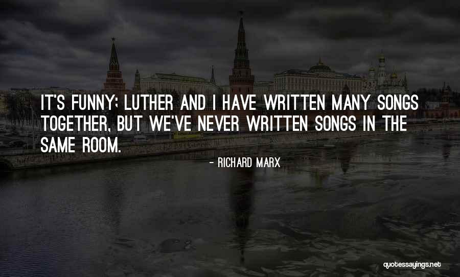 Sarkwo Quotes By Richard Marx Sarkwo Quotes By Richard Marx