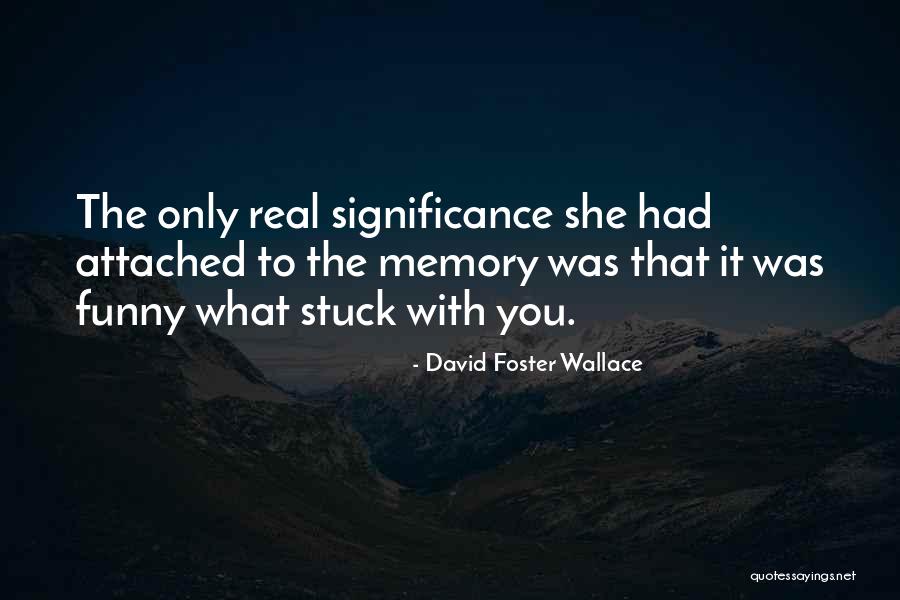 Sarl Quotes By David Foster Wallace Sarl Quotes By David Foster Wallace