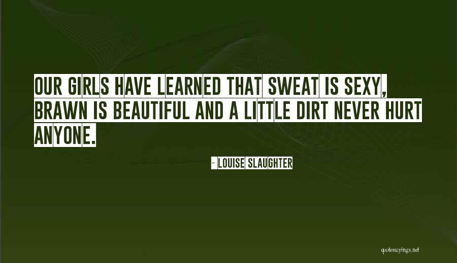 Sarlahi Quotes By Louise Slaughter Sarlahi Quotes By Louise Slaughter