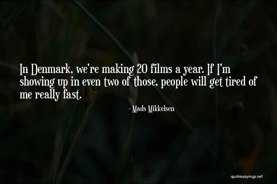 Sarleet Quotes By Mads Mikkelsen Sarleet Quotes By Mads Mikkelsen