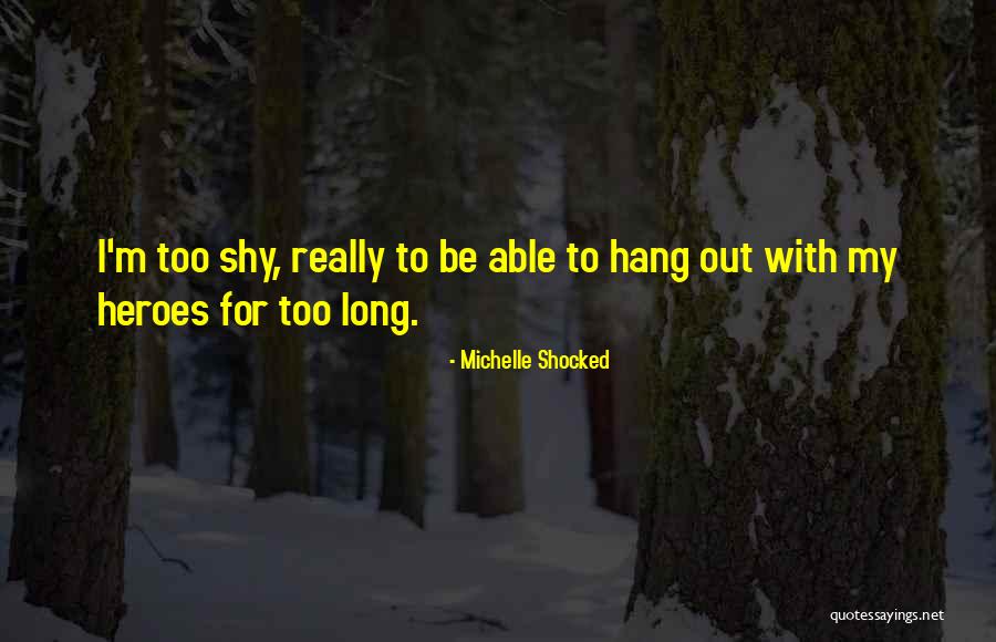 Sarlprimaglaces Quotes By Michelle Shocked Sarlprimaglaces Quotes By Michelle Shocked