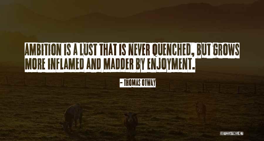 Sarmak Makina Quotes By Thomas Otway Sarmak Makina Quotes By Thomas Otway