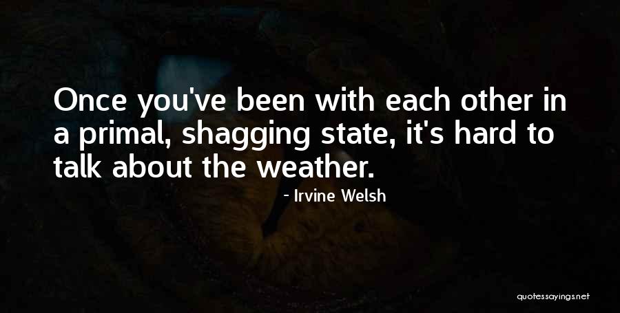 Sarntinoranont Malisa Quotes By Irvine Welsh Sarntinoranont Malisa Quotes By Irvine Welsh