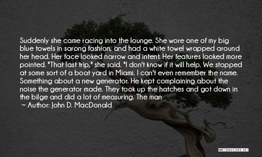 Sarong Quotes By John D. MacDonald