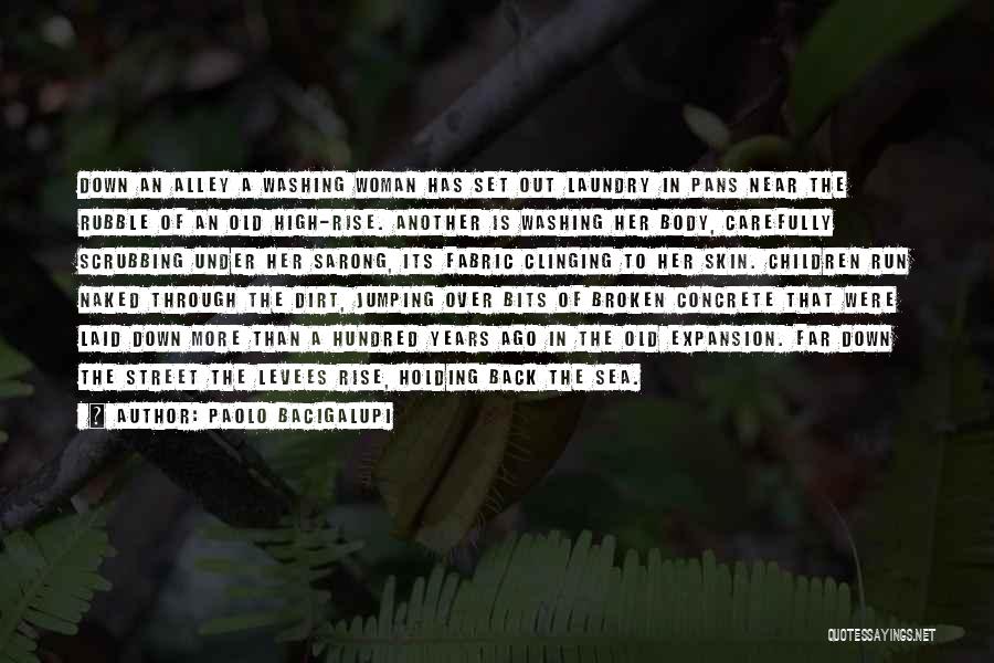 Sarong Quotes By Paolo Bacigalupi