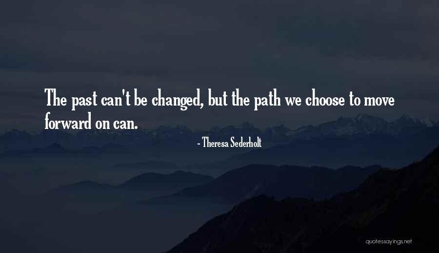 Sarostaru Quotes By Theresa Sederholt Sarostaru Quotes By Theresa Sederholt