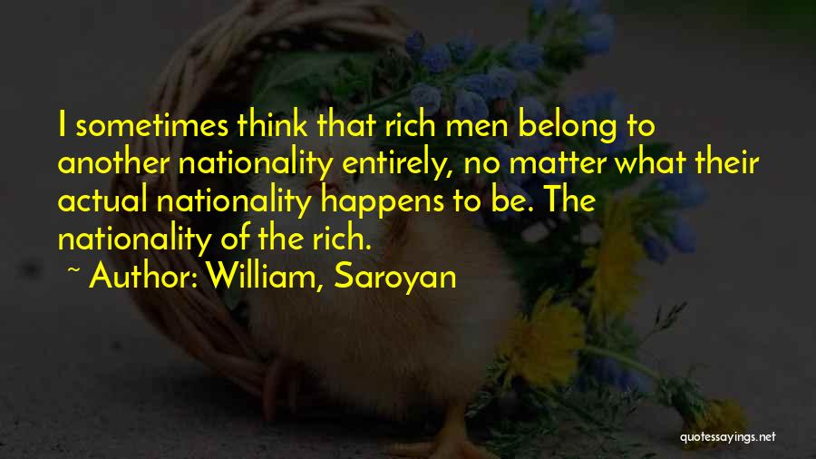 Saroyan William Quotes By William, Saroyan