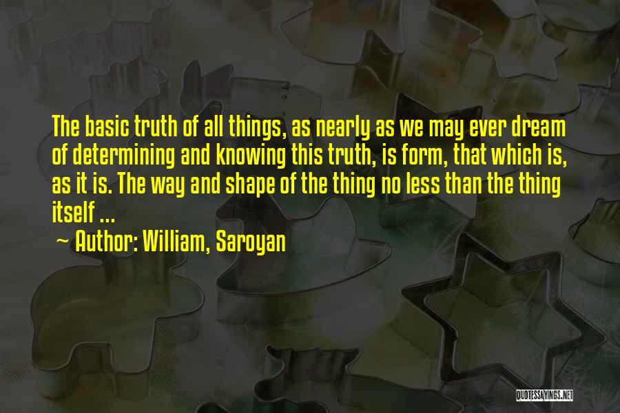 Saroyan William Quotes By William, Saroyan