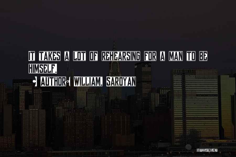 Saroyan William Quotes By William, Saroyan