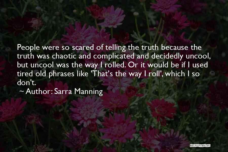 Sarra Manning Quotes 1054046