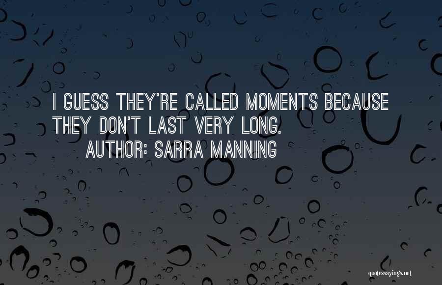 Sarra Manning Quotes 217668