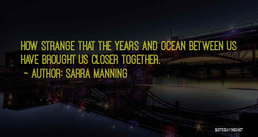 Sarra Manning Quotes 648165