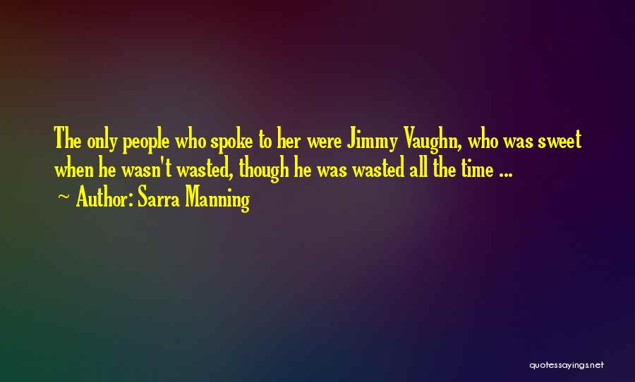 Sarra Manning Quotes 792897