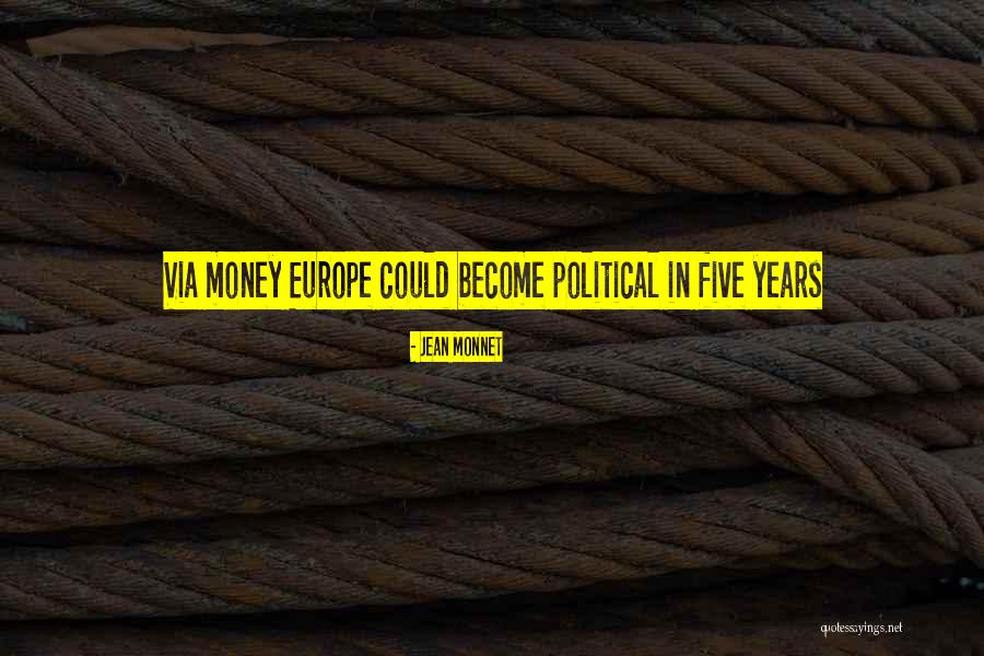 Sarrasani Circus Quotes By Jean Monnet Sarrasani Circus Quotes By Jean Monnet