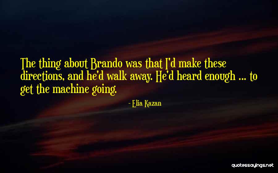 Sarria Montgomery Quotes By Elia Kazan Sarria Montgomery Quotes By Elia Kazan