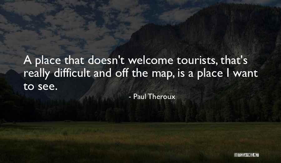 Sarronwoodworking Quotes By Paul Theroux Sarronwoodworking Quotes By Paul Theroux