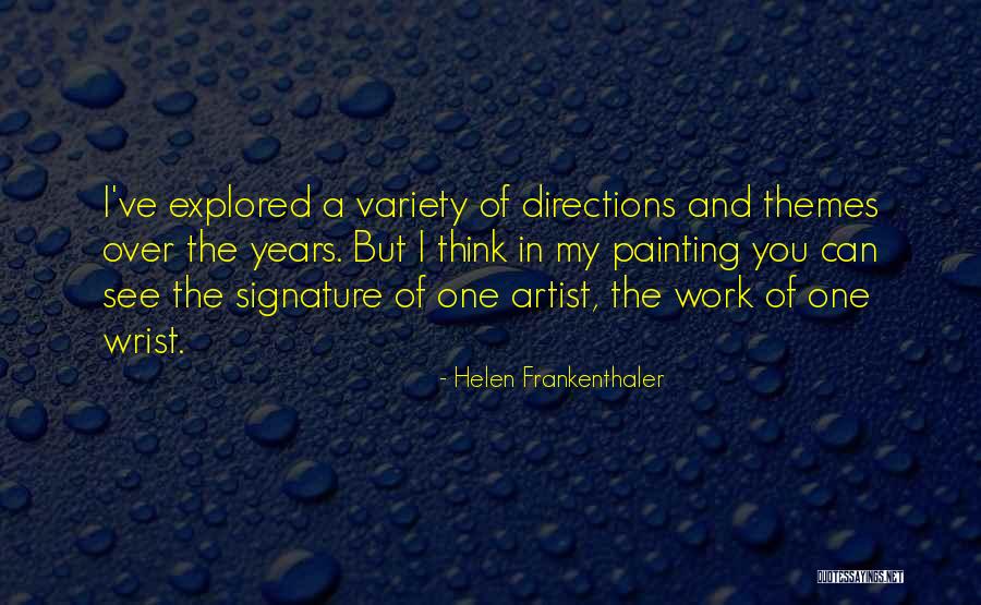 Sarrote Quotes By Helen Frankenthaler Sarrote Quotes By Helen Frankenthaler