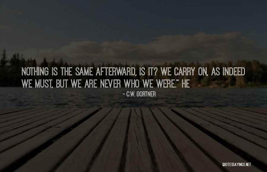 Sarry Not Sarry Quotes By C.W. Gortner Sarry Not Sarry Quotes By C.W. Gortner