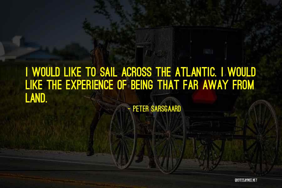 Sarsgaard It Quotes By Peter Sarsgaard Sarsgaard It Quotes By Peter Sarsgaard