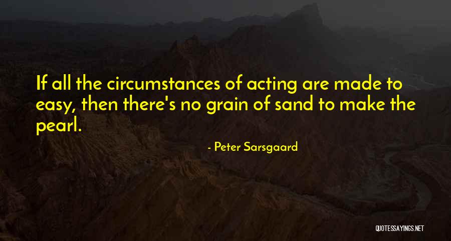 Sarsgaard It Quotes By Peter Sarsgaard Sarsgaard It Quotes By Peter Sarsgaard