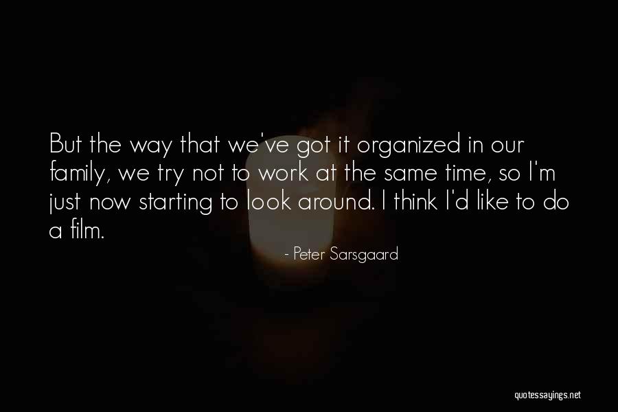 Sarsgaard It Quotes By Peter Sarsgaard Sarsgaard It Quotes By Peter Sarsgaard
