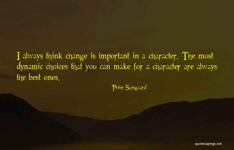 Sarsgaard Quotes By Peter Sarsgaard Sarsgaard Quotes By Peter Sarsgaard